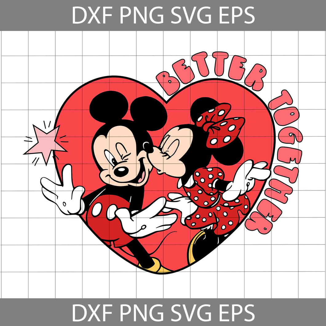 Better Together Couple Svg, Mouse Valentine Day Svg, Happy Valentine's Day Svg, Cartoon Svg, Valentine's Day Svg, Cricut File, Clipart, Svg, Png, Eps, Dxf