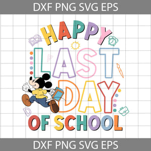 Happy Last Day Of School Mouse Out Of School Svg, Mouse Svg, Cartoon Svg, Back To School Svg, Cricut File, Clipart, Svg, Png, Eps, Dxf