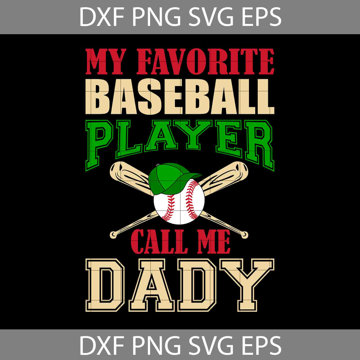 My Favorite Baseball Player Calls Me Dad SVG Cut File By