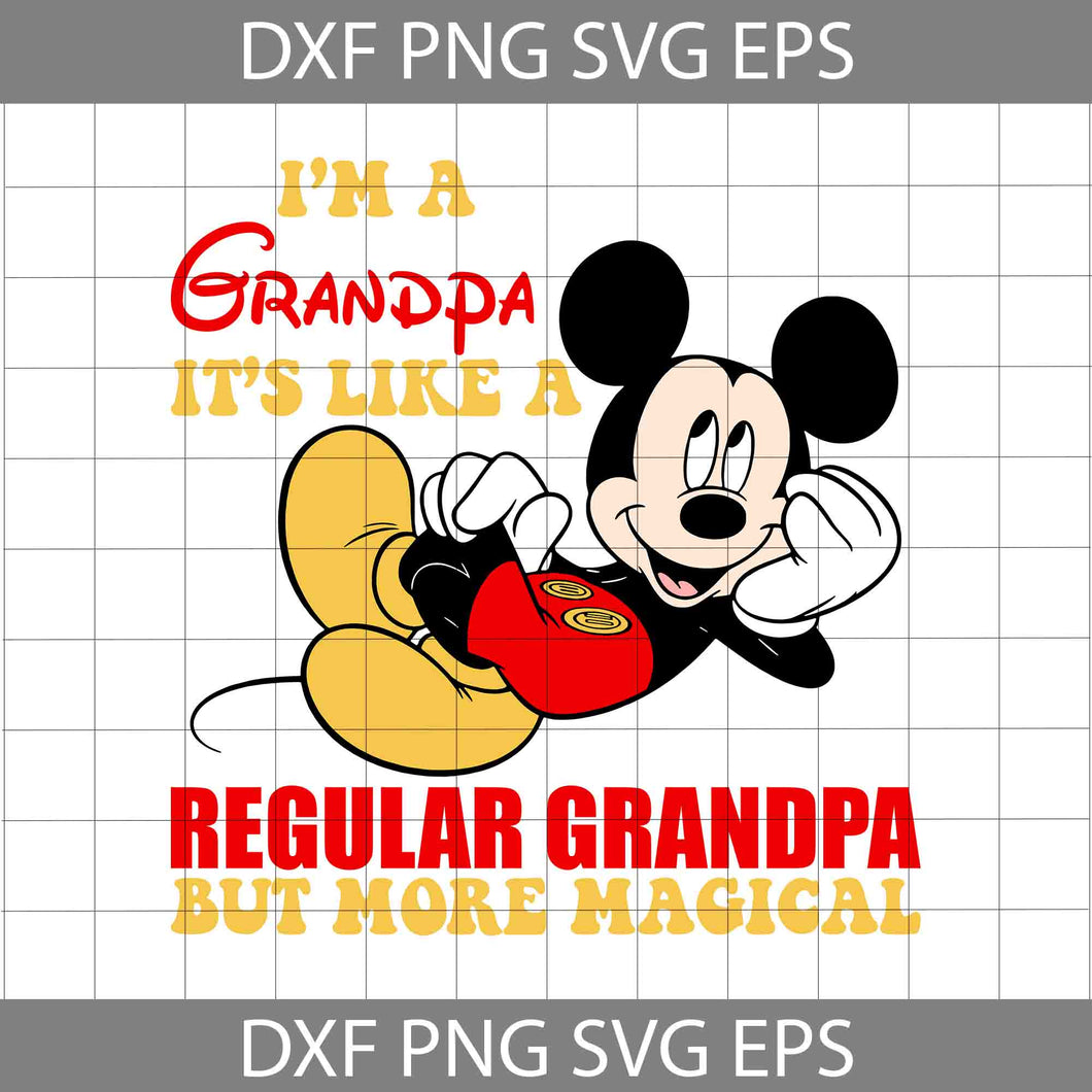 I’m A Grandpa It’s Like A Regular Grandpa But More Svg, Mouse Svg, Mom Svg, Mother Svg, Happy Mother’s Day Svg, Cartoon Svg, Mother’s Day Svg, Cricut File, Clipart, Svg, Png, Eps, Dxf