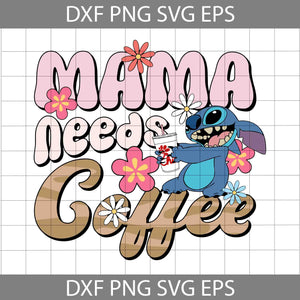 Mama Svg, Mama Need Coffee Svg, Cartoon Svg, Mother's Day Svg, Cricut File, Clipart, Svg, Png, Eps, Dxf