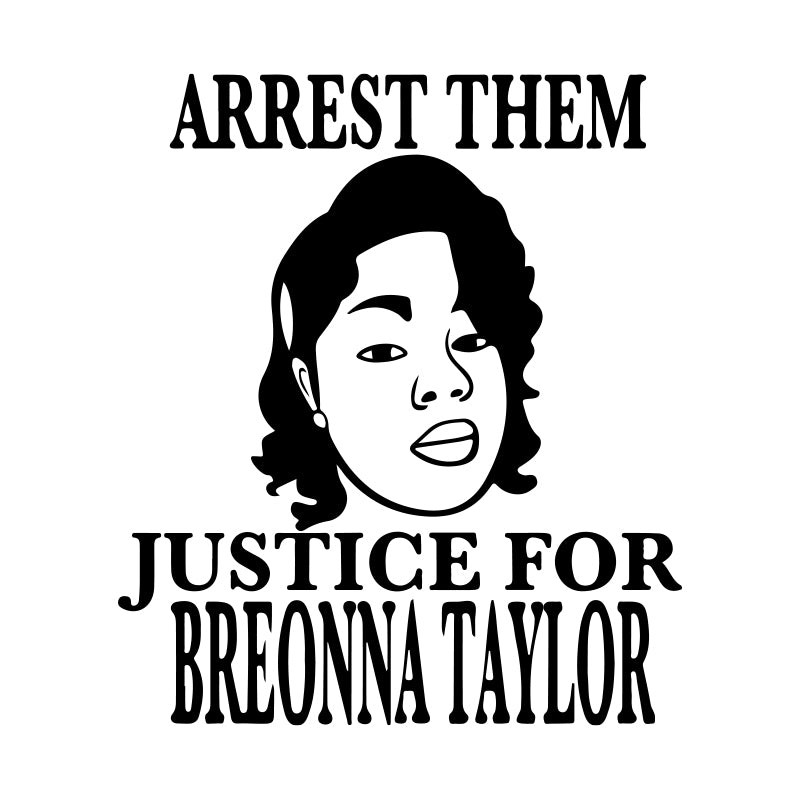 Arrest Them Justice For Breonna Taylor svg, Black Lives Matter Svg, Breonna Taylor Svg, Cricut File, Clipart, Famous people svg, png, eps, dxf
