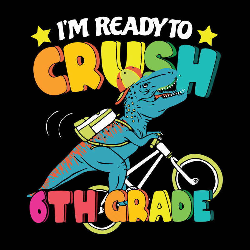 I'm Ready To Crush 6th Grade svg, Back To school svg, school svg, Cricut file, clipart, svg, png, eps, dxf