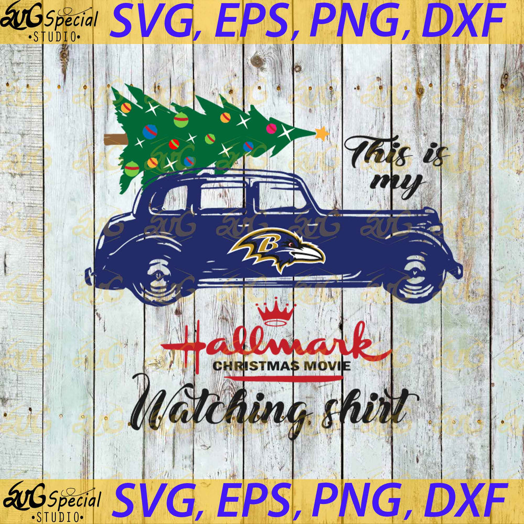 Baltimore Ravens This Is My Hallmark Christmas Movie Watching Shirt, Sport Svg, Christmas Svg, Baltimore Ravens Svg, NFL Svg, Cricut File, Clipart, Svg, Png, Eps, Dxf