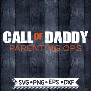 Call Of Daddy svg, Parenting Ops svg