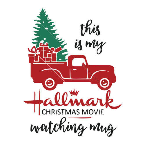 This Is My Hallmark Christmas Movie Watching Mug svg, Christmas svg, Cricut File, Clipart, Svg, Png, Eps, Dxf