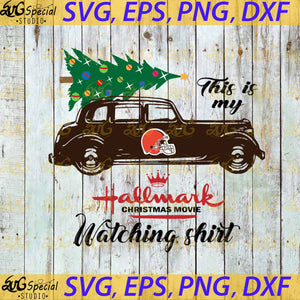Cleveland Browns This Is My Hallmark Christmas Movie Watching Shirt, Sport Svg, Christmas Svg, Cleveland Browns Svg, NFL Svg, Cricut File, Clipart, Svg, Png, Eps, Dxf