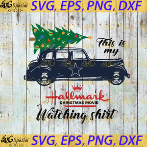 Dallas Cowboys This Is My Hallmark Christmas Movie Watching Shirt, Sport Svg, Christmas Svg, Dallas Cowboys Svg, NFL Svg, Cricut File, Clipart, Svg, Png, Eps, Dxf