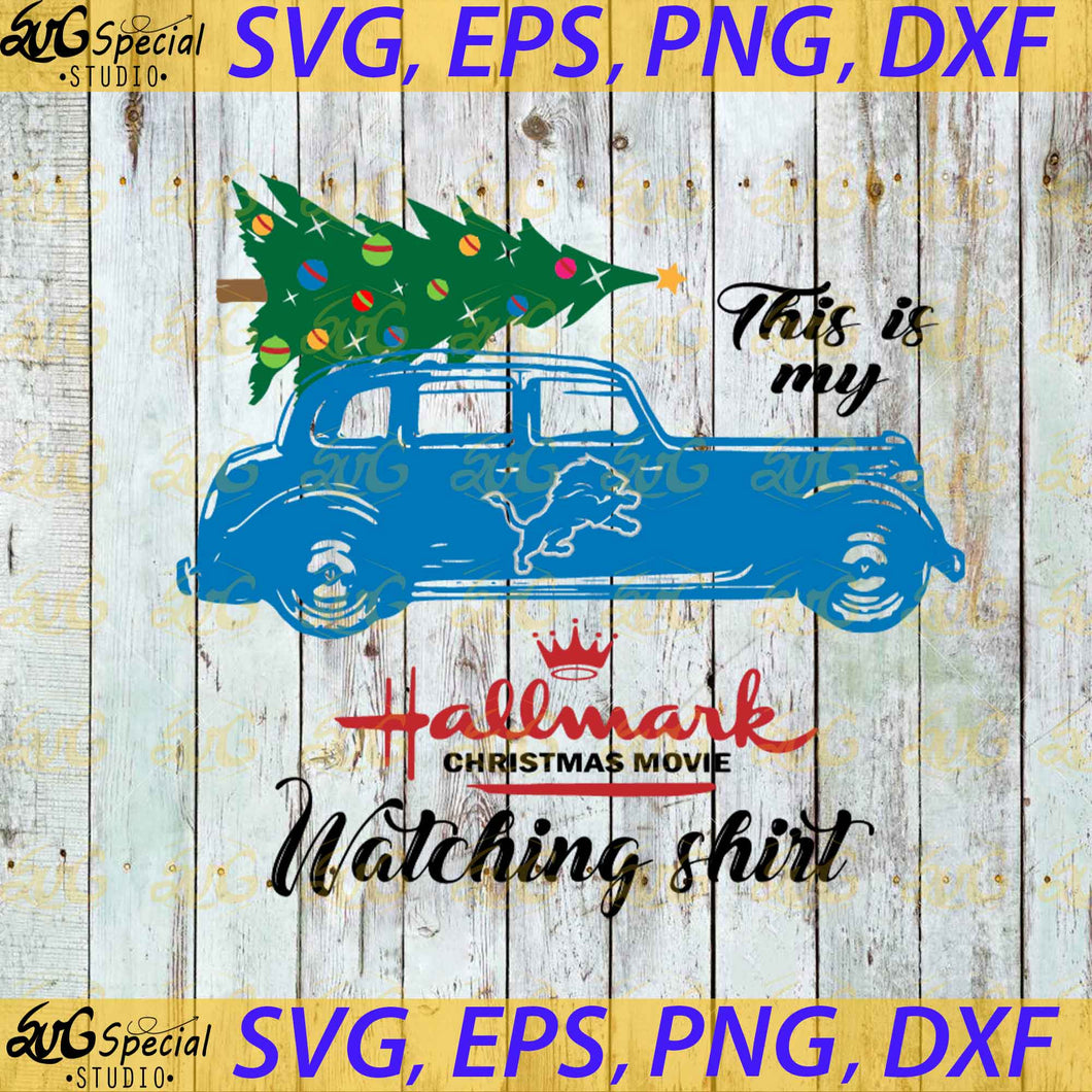 Detroit Lions This Is My Hallmark Christmas Movie Watching Shirt, Sport Svg, Christmas Svg, Detroit Lions Svg, NFL Svg, Cricut File, Clipart, Svg, Png, Eps, Dxf
