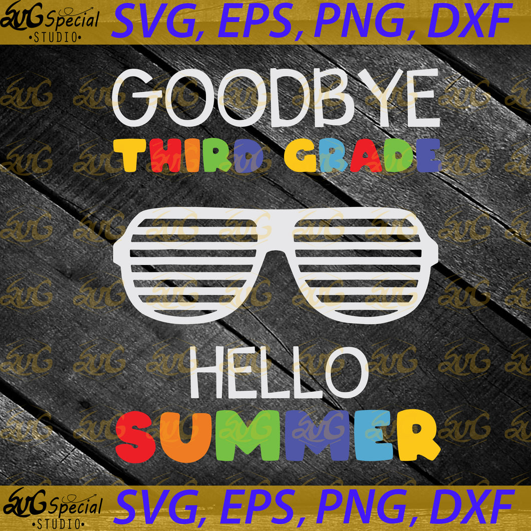 Goodbye Third Grade Hello Summer Svg, Last day of school Svg, School Svg, Camper Svg