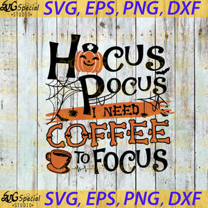 Hocus Pocus I Need Coffee To Focus Nurse Halloween, Nurse Svg, Cricut File, Svg, Halloween Svg