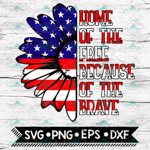 Home Of The Free Because Of The Brave Svg 4th Of July Svg USA Flag Svg Flower Svg Patriotic Svg American Flag