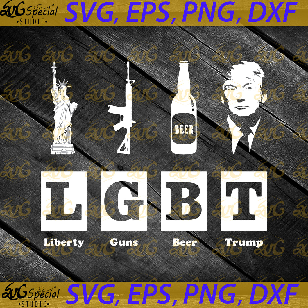 LGBT Svg, Pride Svg, Trump Svg, Guns Svg, Cricut File