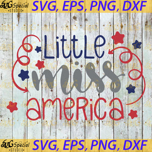 Little Miss America Svg, Silhouette Cameo, Cricut File, Gift For Friends, 4th Of July