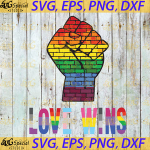 Love Wins Raised Fist, LGBT Svg, Gay Pride, Awareness Month, Cricut File