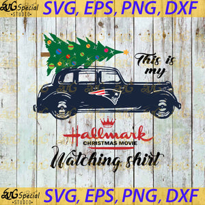 New England Patriots This Is My Hallmark Christmas Movie Watching Shirt, Sport Svg, Christmas Svg, New England Patriots Svg, NFL Svg, Cricut File, Clipart, Svg, Png, Eps, Dxf