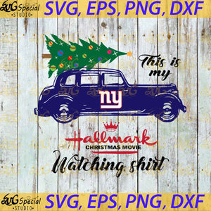 New York Giants This Is My Hallmark Christmas Movie Watching Shirt, Sport Svg, Christmas Svg, New York Giants Svg, NFL Svg, Cricut File, Clipart, Svg, Png, Eps, Dxf