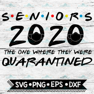 Seniors 2020 Quarantined Cutting File