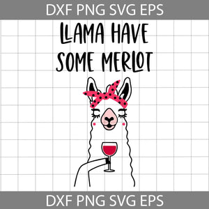 Llama Have Some Merlot svg, Llama Svg, Wine Svg, Valentine's day Svg, Cricut File, Clipart, Svg, Png, Eps, Dxf