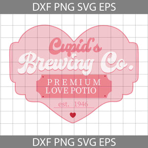 Cupid's Brewing Co. Svg, Premium Love Potio Svg, Love Svg, Valentine's Day Svg, Cricut File, Clipart, Svg, Png, Eps, Dxf