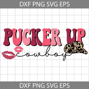 Pucker Up Cowboy Svg, Western Valentines SVg, Valentine's Day Svg, Cricut File, Clipart, Svg, Png, Eps, Dxf