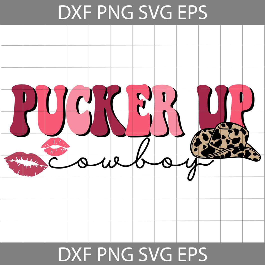 Pucker Up Cowboy Svg, Western Valentines SVg, Valentine's Day Svg, Cricut File, Clipart, Svg, Png, Eps, Dxf