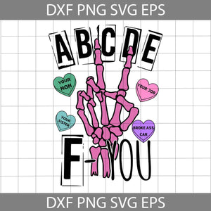 ABCDE F You Svg, Skeleton Hand With Hearts Svg, Valentine's Day Svg, Cricut File, Clipart, Svg, Png, Eps, Dxf