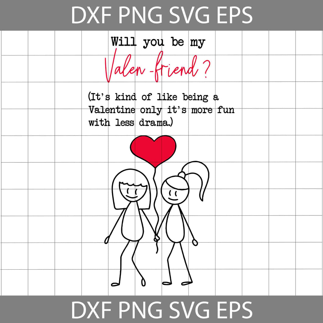 Will You Be My Valen Friend Svg, Funny Valentine Svg, Couple Love Svg, Valentine's Day Svg, Cricut File, Clipart, Svg, Png, Eps, Dxf