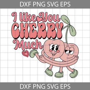 I Like You Cherry Much Svg, Cherry Love Svg, Valentine's Day Svg, Cricut File, Clipart, Svg, Png, Eps, Dxf