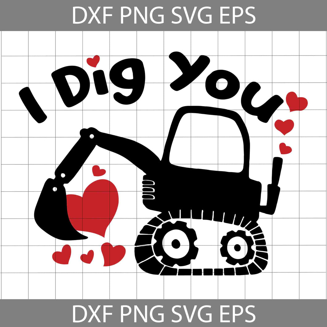 I Dig You Svg, Truck Valentine Svg, Truck Lover Svg, Heart Svg, Valentine's Day Svg, Cricut File, Clipart, Svg, Png, Eps, Dxf