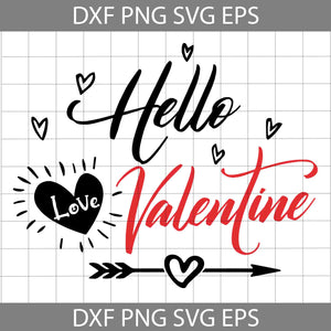 Hello Valentine Svg, Love Svg, Heart Svg, Valentine's Day Svg, Cricut File, Clipart, Svg, Png, Eps, Dxf