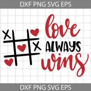 Love Always Wins Svg, XoXo Svg, Heart Svg, Valentine's Day svg, Cricut File, Clipart, Svg, Png, Eps, Dxf