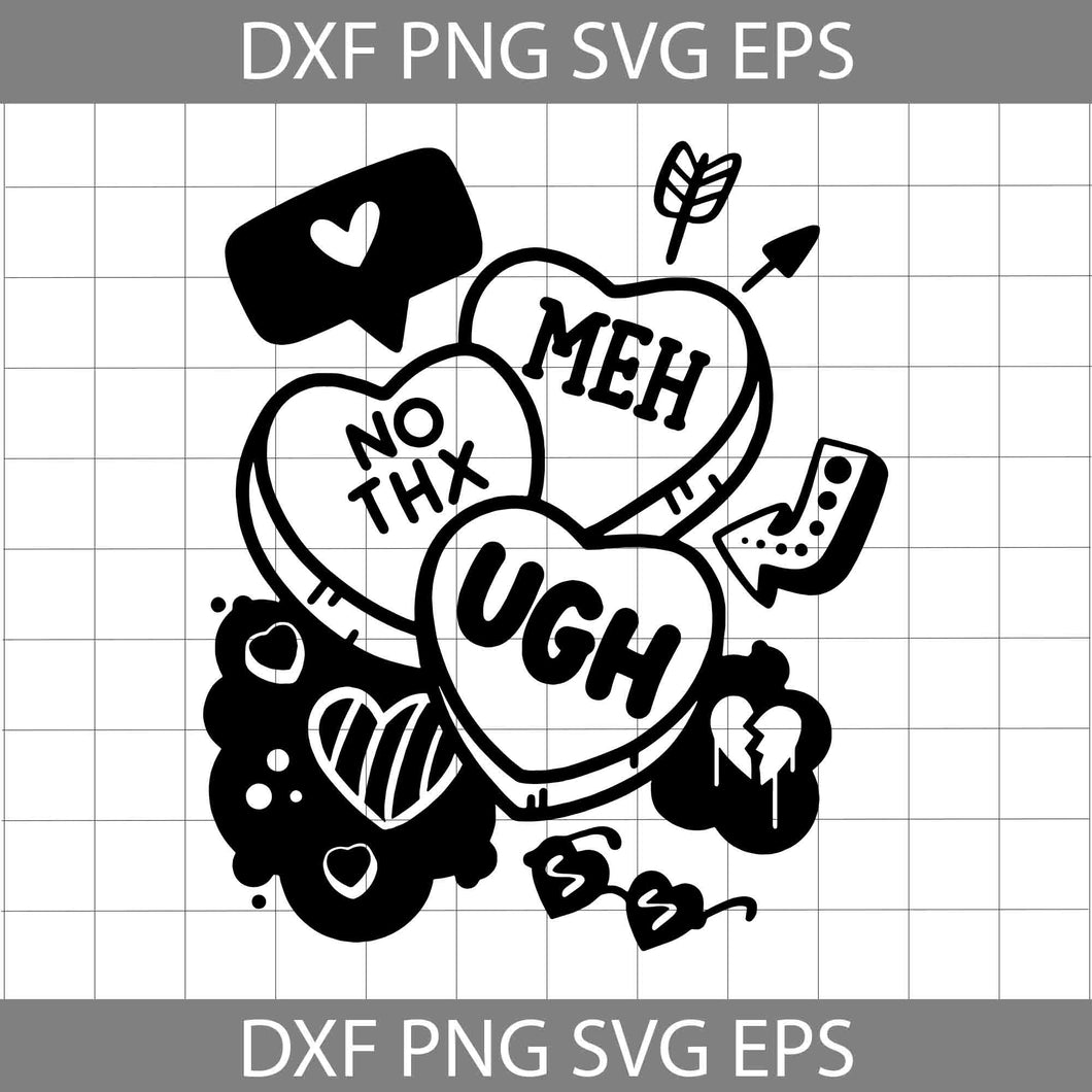 Candy Hearts Svg, Anti-Valentine’s Day Meh Svg, No Thx Svg, Ugh Svg, Valentine's Day svg, Gift Svg, Cricut File, Clipart, Svg, Png, Eps, Dxf