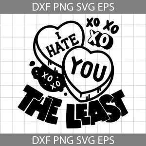 Candy Hearts Svg, I Hate You The Least Svg, Xoxo Svg, Valentine's Day svg, Gift Svg, Cricut File, Clipart, Svg, Png, Eps, Dxf