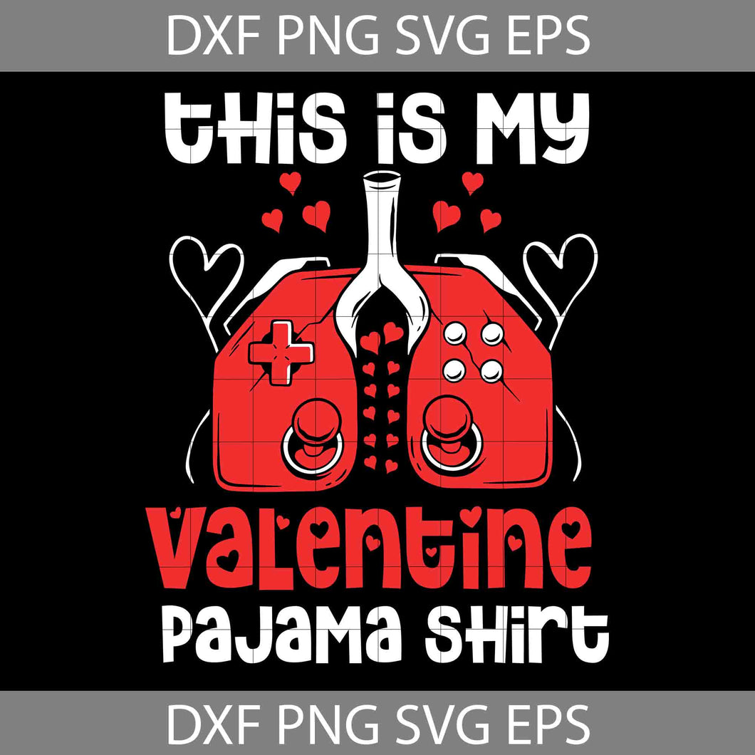 This Is My Valentines Day Pajama Shirt Svg, Love Game Svg, Valentine's Day svg, Gift Svg, Cricut File, Clipart, Svg, Png, Eps, Dxf