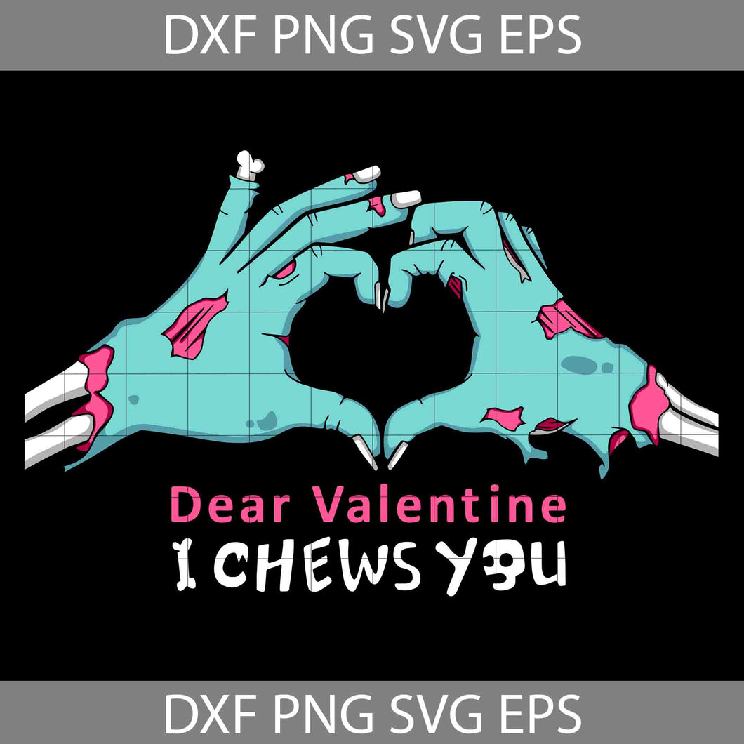 Dear Valentine Svg, I Chews You Svg, Valentine's day Svg, Gift Svg, Cricut File, Clipart, Svg, Png, Eps, Dxf