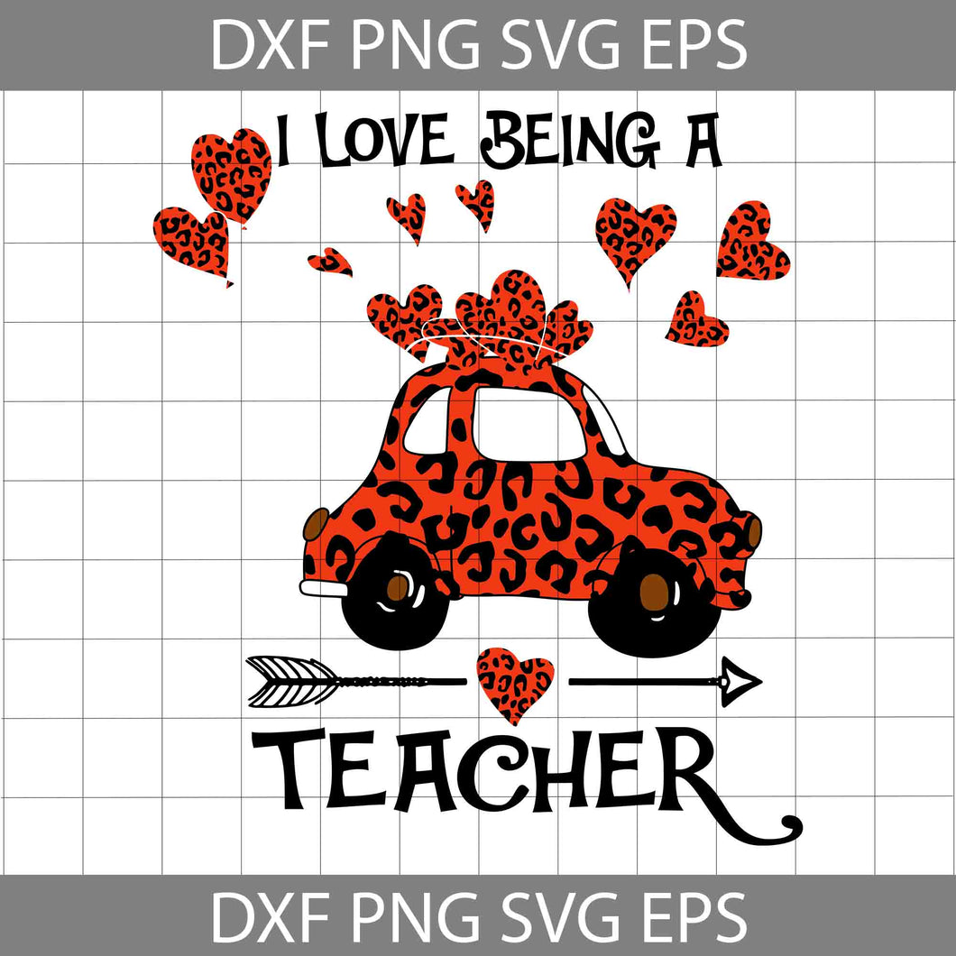 I Love Being A Teacher Svg, Teacher Svg, Truck Heart Svg, Valentine's Day svg, Cricut File, Clipart, Svg, Png, Eps, Dxf