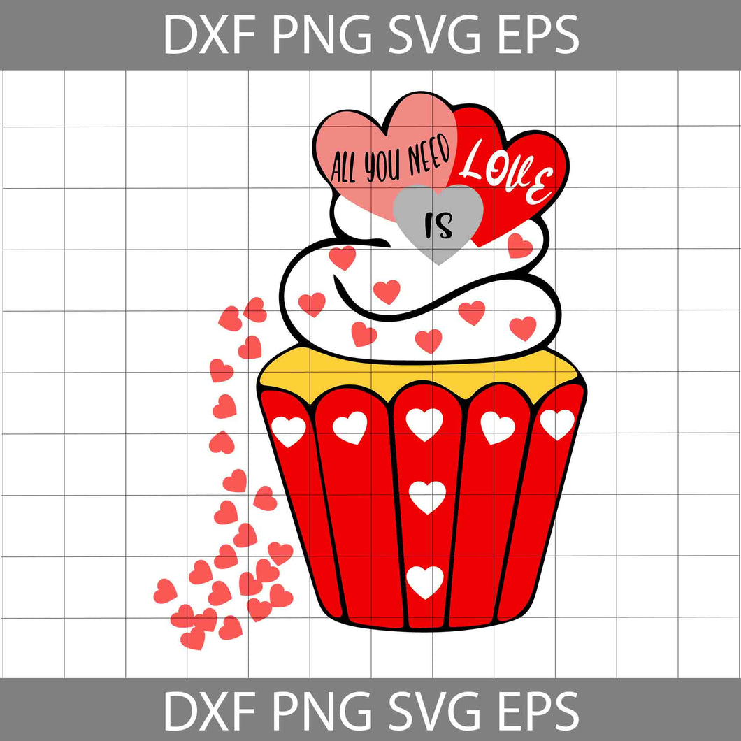 All You Need Is Love Svg, Valentine Cupcake Svg, Cupcake Lovers Svg, Cupcake Gift Svg, Heart Svg, Valentine's day Svg, Gift Svg, Cricut File, Clipart, Svg, Png, Eps, Dxf