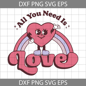 All You Need Is Love Svg, Rainbow Love Svg, Valentine's Day Svg, Cricut File, Clipart, Svg, Png, Eps, Dxf