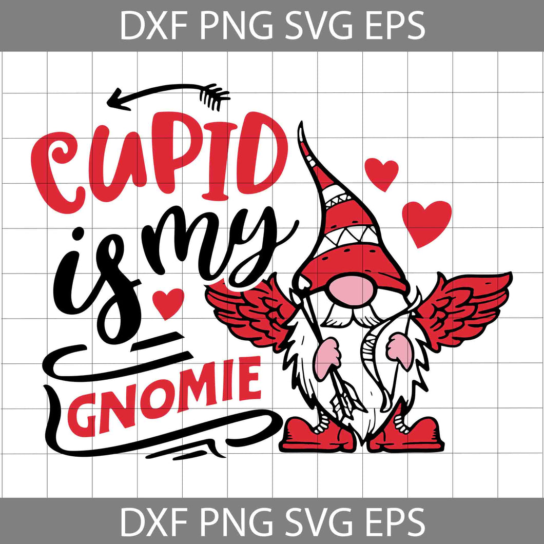 Cupid Is My Gnomie Svg, Cupid Svg, Love Svg, Heart Svg, Valentine's day svg, cricut file, clipart, svg, png, eps, dxf