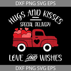 Hugs And Kisses Special Delivery Love And Wishes Svg, Truck Heart Svg, Valentine's Day Svg, Cricut File, Clipart, Svg, Png, Eps, Dxf