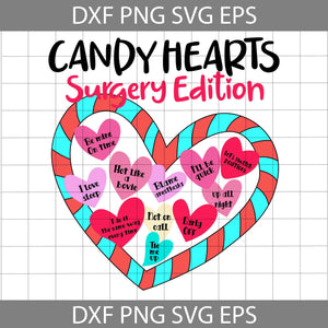 Candy Hearts Surgery Edition Svg, Valentine's Day svg, Cricut File, Clipart, Svg, Png, Eps, Dxf