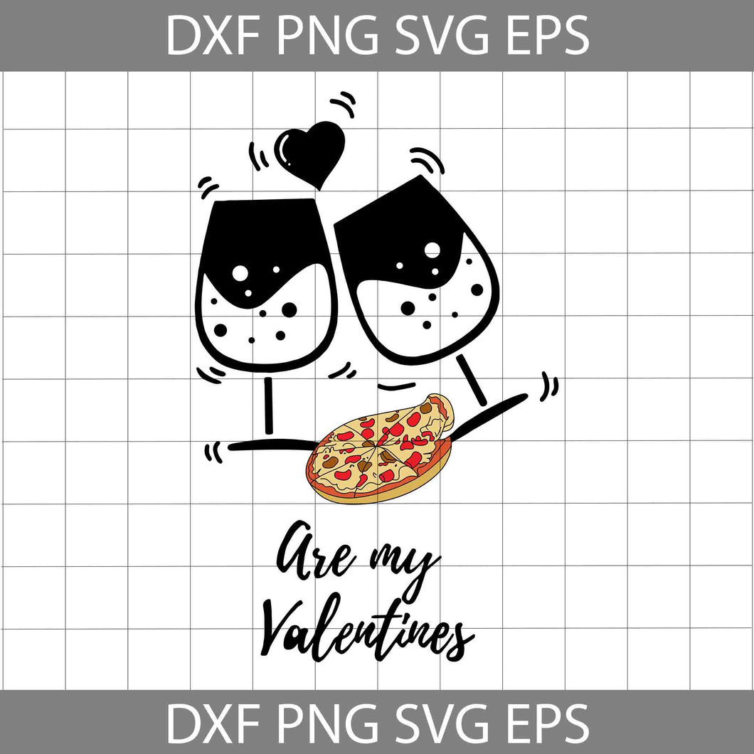 Wine And Pizza Are My Valentines Svg, Valentine's Day Svg, Gift Svg, Cricut File, Clipart, Svg, Png, Eps, Dxf