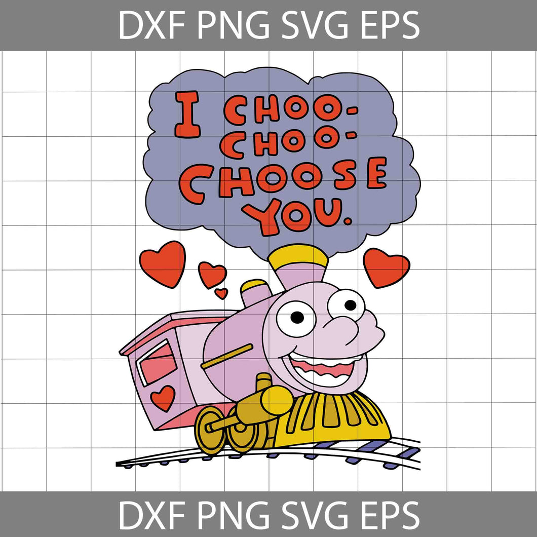 I Choo Choo Choose You Svg, Love Svg, Valentine's Day Svg, Cricut File, Clipart, Svg, Png, Eps, Dxf