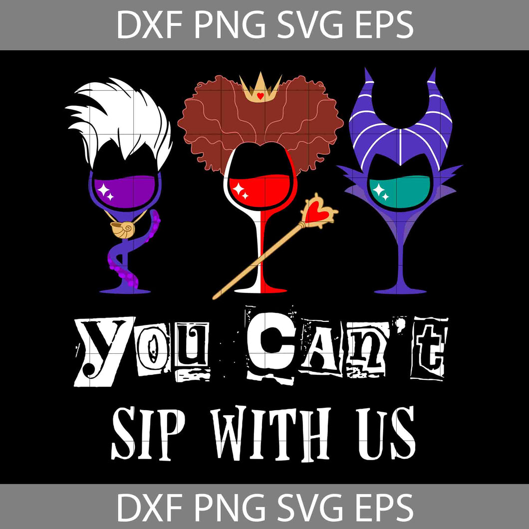 You Can't Sip With Us SVG, Halloween Svg, Cricut File, Clipart, Svg, Png, Eps, Dxf