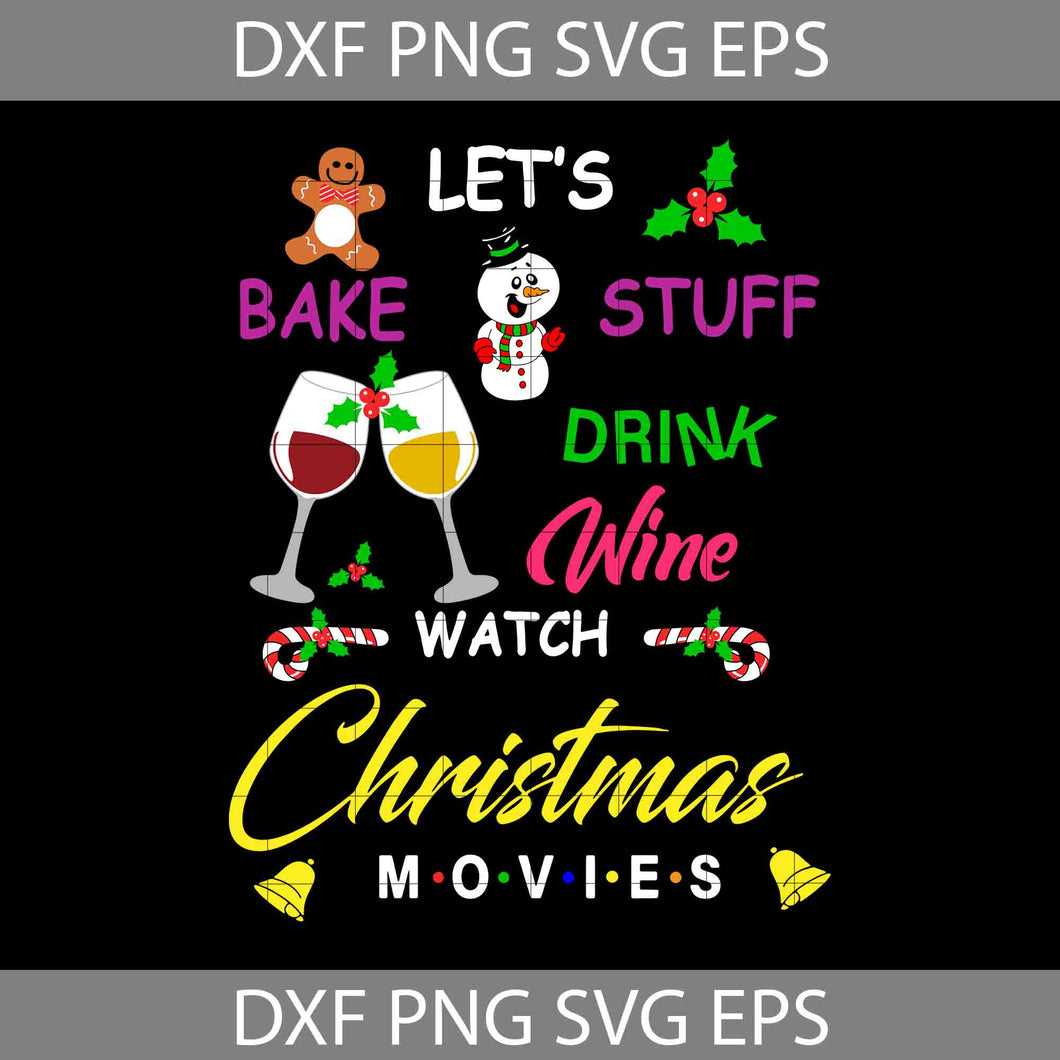 Let's bake stuff drink wine svg, christmas svg, christmas gifts Svg, Christmas Svg, Cricut File, Clipart, Svg, Png, Eps, Dxf