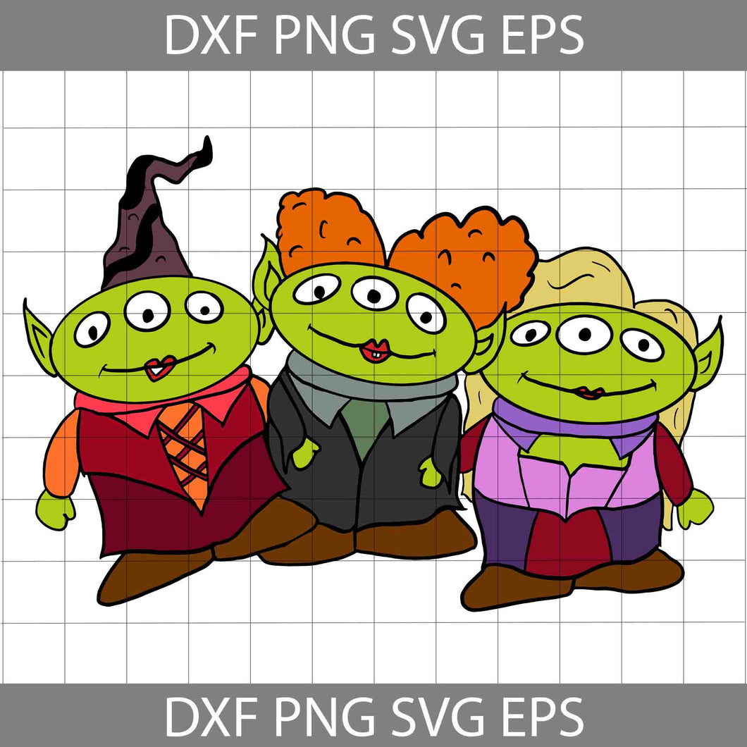 Sanderson Sisters x Aliens Toy Story SVG, Oooh Hocus Pocus Svg, Halloween Svg, Cricut File, Clipart, Svg, Png, Eps, Dxf