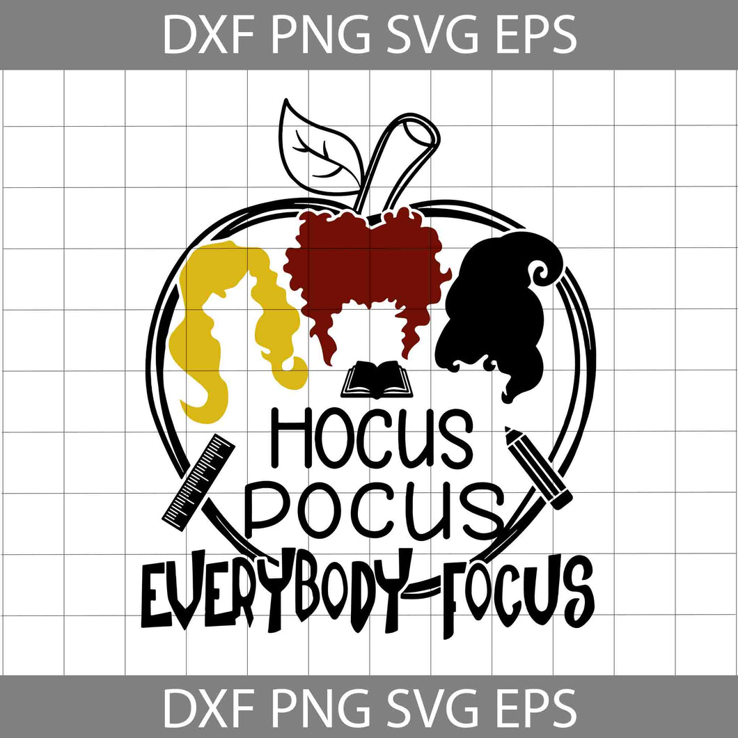 Hocus Pocus Everybody Focus Svg, Teacher Halloween Svg, Sanderson Sister Svg, Witch Svg, Halloween Svg, Cricut File, Clipart, Svg, Png, Eps, Dxf