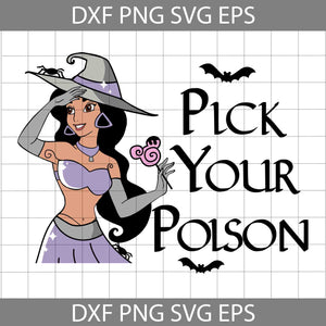 Pick Your Poison Svg, Jasmine Witch Svg, Princess Witch Svg, Halloween Svg, Cricut File, Clipart, Svg, Png, Eps, Dxf