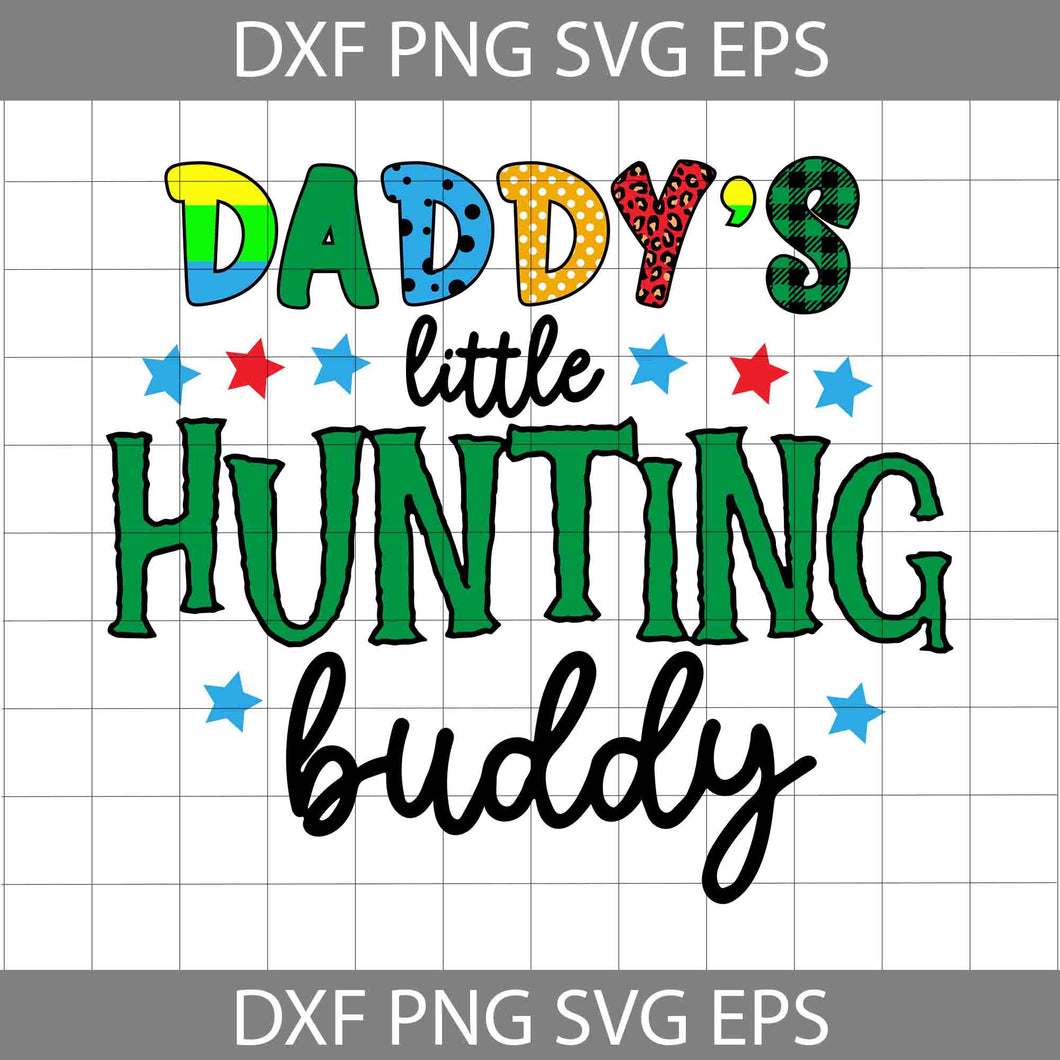 Daddys Little Hunting Buddy Svg, Happy Father’s Day Svg, Dad Svg, Father’s Day Svg, Cricut File, Clipart, Svg, Png, Eps, Dxf